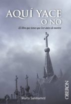 aqui yace o no-marta sanmamed-9788441532670 aqui yace o no-marta sanmamed-9788441532670