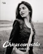 chicas con estilo (photoclub)-rai robledo-9788441537170 chicas con estilo (photoclub)-rai robledo-9788441537170
