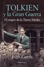 tolkien y la gran guerra-john garth-9788445002070 tolkien y la gran guerra-john garth-9788445002070
