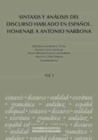 sintaxis y analisis del discurso hablado en español: homenaje a a ntonio narbona-rafael cano aguilar-jose jesus de bustos tovar-9788447213870 sintaxis y analisis del discurso hablado en español: homenaje a a ntonio narbona-rafael cano aguilar-jose jesus de bustos tovar-9788447213870