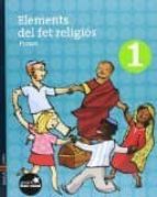 elements del fet religiós 1 fent cami (1º primaria)-9788447918270 elements del fet religiós 1 fent cami (1º primaria)-9788447918270