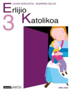 erlijio katolikoa 3. educación primaria segundo ciclo-9788466769570 erlijio katolikoa 3. educación primaria segundo ciclo-9788466769570