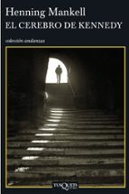 el cerebro de kennedy-henning mankell-9788483103470 el cerebro de kennedy-henning mankell-9788483103470