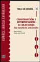 construccion e interpretacion de oraciones: los conectores oracio nales-manuel marti sanchez-maria jesus torrens alvarez-9788489756670 construccion e interpretacion de oraciones: los conectores oracio nales-manuel marti sanchez-maria jesus torrens alvarez-9788489756670