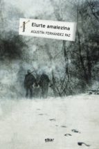 elurte amaiezina (ebook)-agustin fernandez paz-9788490275870 elurte amaiezina (ebook)-agustin fernandez paz-9788490275870