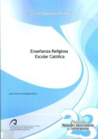 enseñanza religiosa escolar catolica-jose antonio rodriguez roca-9788490420270 enseñanza religiosa escolar catolica-jose antonio rodriguez roca-9788490420270