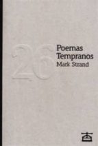 26 poemas tempranos-mark strand-9788493384470 26 poemas tempranos-mark strand-9788493384470