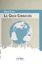 la gran comunion-koldo aldai aguirretxe-9788493602970 la gran comunion-koldo aldai aguirretxe-9788493602970