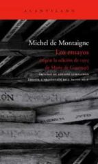 los ensayos (según la edición de 1595 de marie de gournay)-michel de montaigne-9788496834170 los ensayos (según la edición de 1595 de marie de gournay)-michel de montaigne-9788496834170