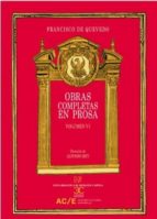 obras completas en prosa vol. vi-francisco de quevedo y villegas-9788497406970 obras completas en prosa vol. vi-francisco de quevedo y villegas-9788497406970