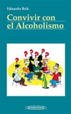 convivir con el alcoholismo-eduardo brik-9788498354270 convivir con el alcoholismo-eduardo brik-9788498354270