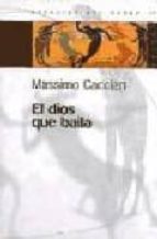 el dios que baila-massimo cacciari-9789501265170 el dios que baila-massimo cacciari-9789501265170