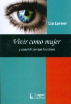 vivir como mujer y convivir con los hombres.-lia lerner-9789508923370 vivir como mujer y convivir con los hombres.-lia lerner-9789508923370