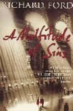 A MULTITUDE OF SINS: STORIES
