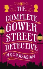 the complete gower street detective (ebook)-m.r.c. kasasian-9781788543880 the complete gower street detective (ebook)-m.r.c. kasasian-9781788543880
