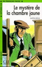 le mystere de la chambre jaune - niveau 3 - livre (2º ed.)-9782090311280