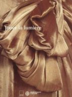 Descargas de libros en línea Jouer la lumier