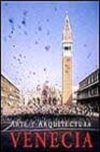 Venecia: arte y arquitectura Descarga gratuita de libros electrónicos digitales