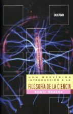 una brevísima introducción a la filosofía de la ciencia (ebook)-samir okasha-9786077358480 una brevísima introducción a la filosofía de la ciencia (ebook)-samir okasha-9786077358480