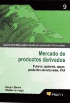 mercado de productos derivados (ebook)-pablo larraga-oscar elvira-9788415330080 mercado de productos derivados (ebook)-pablo larraga-oscar elvira-9788415330080