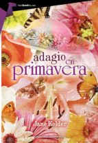adagio en primavera (ebook)-j. kelder-9788415747680 adagio en primavera (ebook)-j. kelder-9788415747680