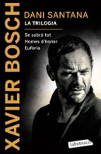 DANI SANTANA. LA TRILOGIA