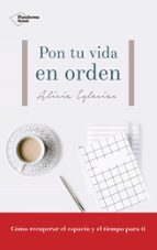 pon tu vida en orden-alicia iglesias-9788417114480 pon tu vida en orden-alicia iglesias-9788417114480
