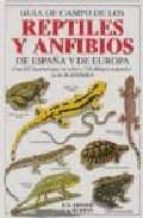 guia de campo de los reptiles y anfibios de españa y de europa (2 ª ed.)-e. n. arnold-j. a. burton-9788428204880 guia de campo de los reptiles y anfibios de españa y de europa (2 ª ed.)-e. n. arnold-j. a. burton-9788428204880
