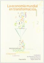 la economia mundial en transformacion-jose manuel garcia de la cruz-angeles sanchez diez-gemma duran romero-9788428380980 la economia mundial en transformacion-jose manuel garcia de la cruz-angeles sanchez diez-gemma duran romero-9788428380980