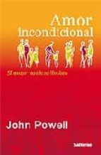 amor incondicional: el amor no tiene limites-john powell-9788429317480 amor incondicional: el amor no tiene limites-john powell-9788429317480