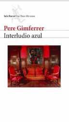 interludio azul-pere gimferrer-9788432208980 interludio azul-pere gimferrer-9788432208980