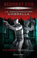 RESIDENT EVIL: LA CONSPIRACIÓN UMBRELLA (NUEVA EDICIÓN)
