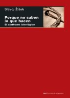 porque no saben lo que hacen: el sinthome ideologico-slavoj zizek-9788446044680 porque no saben lo que hacen: el sinthome ideologico-slavoj zizek-9788446044680