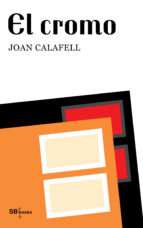 el cromo (ebook)-joan calafell-9788461646180 el cromo (ebook)-joan calafell-9788461646180
