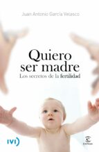 quiero ser madre-juan antonio garcia velasco-9788467006780 quiero ser madre-juan antonio garcia velasco-9788467006780