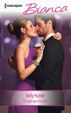 el espía que me amó (ebook)-kelly hunter-9788468767680 el espía que me amó (ebook)-kelly hunter-9788468767680