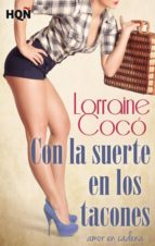 con la suerte en los tacones (ebook)-lorraine coco-9788468768380 con la suerte en los tacones (ebook)-lorraine coco-9788468768380