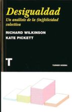 desigualdad: un analisis de la infelicidad colectiva-richard w. wilkinson-kate pickett-9788475069180 desigualdad: un analisis de la infelicidad colectiva-richard w. wilkinson-kate pickett-9788475069180
