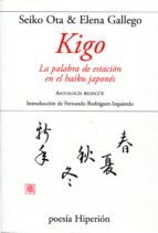 kigo: la palabra de estacion en el haiku japones-9788490020180 kigo: la palabra de estacion en el haiku japones-9788490020180