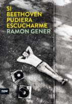 si beethoven pudiera escucharme (ebook)-ramon gener-9788494217180 si beethoven pudiera escucharme (ebook)-ramon gener-9788494217180