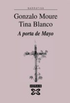 a porta de mayo-tina blanco-gonzalo moure-9788497828680 a porta de mayo-tina blanco-gonzalo moure-9788497828680