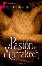 pasión en marrakech (ebook)-mar montilla-9788499675480 pasión en marrakech (ebook)-mar montilla-9788499675480