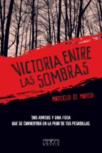 victoria entre las sombras (ebook)-marcelo di marco-9789500737180 victoria entre las sombras (ebook)-marcelo di marco-9789500737180