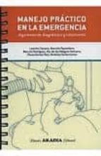 manejo practico en la emergencia: algoritmos de diagnostico y tra tamiento-leandro seoane-marcelo papasidero-marcelo rodriguez-9789875701380 manejo practico en la emergencia: algoritmos de diagnostico y tra tamiento-leandro seoane-marcelo papasidero-marcelo rodriguez-9789875701380