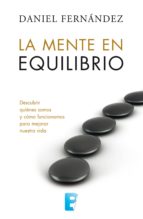 la mente en equilibrio (ebook)-daniel fernandez-9789876276580 la mente en equilibrio (ebook)-daniel fernandez-9789876276580