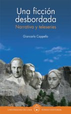 una ficción desbordada (ebook)-giancarlo cappello-9789972453380 una ficción desbordada (ebook)-giancarlo cappello-9789972453380