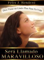 será llamado maravilloso (ebook)-felix j. bendezu-9781626758490 será llamado maravilloso (ebook)-felix j. bendezu-9781626758490