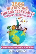 3666 INTERESTING FUN AND CRAZY FACTS YOU WONT BELIEVE ARE TRUE THE