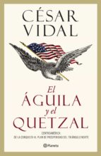 el águila y el quetzal (ebook)-cesar vidal-9786070735790 el águila y el quetzal (ebook)-cesar vidal-9786070735790