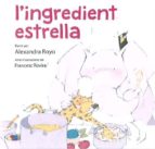 l ingredient estrella-alexandra royo-9788415336990 l ingredient estrella-alexandra royo-9788415336990